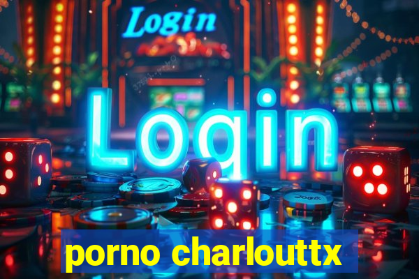 porno charlouttx